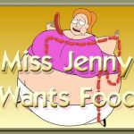 Miss Jenny Wants Food